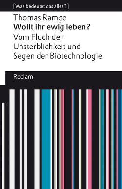 Wollt ihr ewig leben? von Ramge,  Thomas