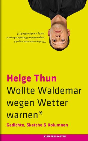 Wollte Waldemar wegen Wetter warnen* von Thun,  Helge