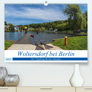 Woltersdorf bei Berlin (Premium, hochwertiger DIN A2 Wandkalender 2021, Kunstdruck in Hochglanz) von Fotografie,  ReDi