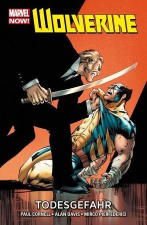 Wolverine – Marvel Now! von Cornell,  Paul, Davis,  Alan, Pierfederici,  Mirco