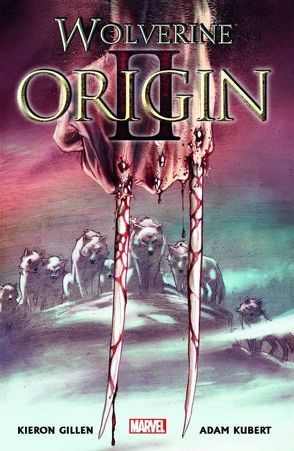 Wolverine: Origin II von Gillen,  Kieron, Kubert,  Adam