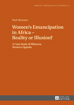 Women’s Emancipation in Africa – Reality or Illusion? von Mutume,  Paul