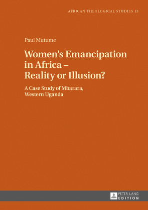 Women’s Emancipation in Africa – Reality or Illusion? von Mutume,  Paul