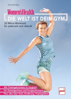 WOMEN’S HEALTH Die Welt ist dein Gym von Winkler,  Nina