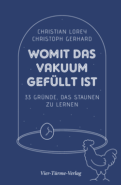 Womit das Vakuum gefüllt ist von Gerhard,  Christoph, Lorey,  Christian