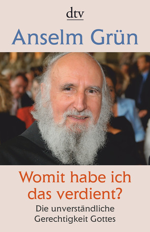 Womit habe ich das verdient? von Grün,  Anselm