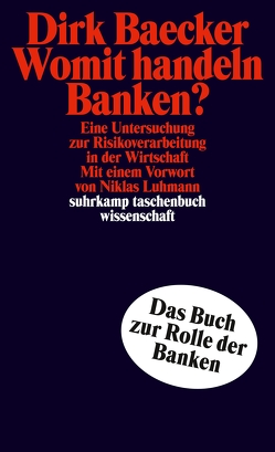 Womit handeln Banken? von Baecker,  Dirk, Luhmann,  Niklas