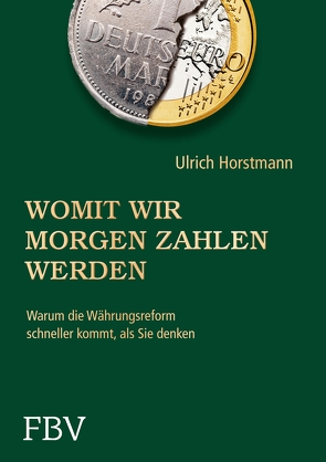 Womit wir morgen zahlen werden von Ulrich,  Horstmann