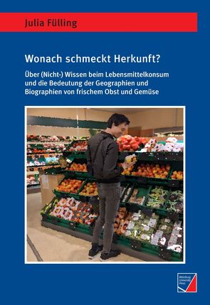 Wonach schmeckt Herkunft? von Fülling,  Julia