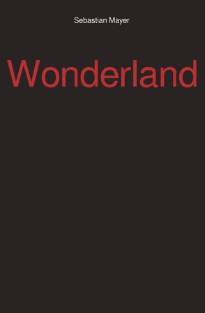 Wonderland von Mayer,  Sebastian