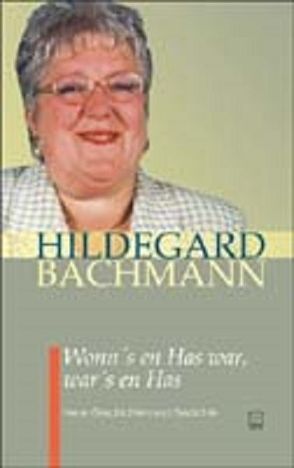 Wonn’s en Has war, war’s en Has von Bachmann,  Hildegard