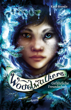 Woodwalkers (2). Gefährliche Freundschaft von Brandis,  Katja, Carls,  Claudia