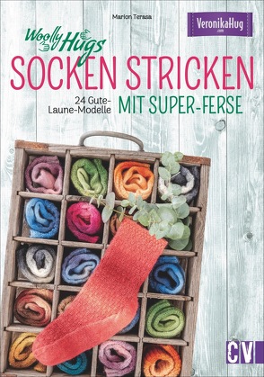 Woolly Hugs Socken stricken mit Super-Ferse von Hug,  Veronika, Terasa,  Marion