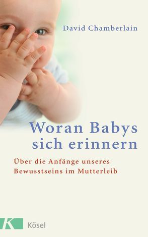 Woran Babys sich erinnern von Andreas-Hoole,  Maria, Chamberlain,  David