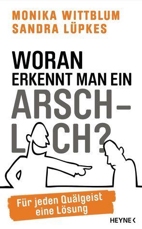 Woran erkennt man ein Arschloch? von Lüpkes,  Sandra, Wittblum,  Monika