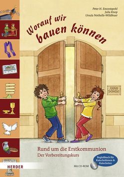 Worauf wir bauen können von Bunse,  Rolf, Emontzpohl,  Peter H., Knop,  Julia, Nothelle-Wildfeuer,  Ursula