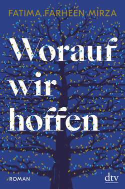 Worauf wir hoffen von Hübner,  Sabine, Mirza,  Fatima Farheen