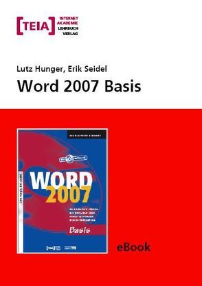 Word 2007 Basis eBook von Hunger,  Lutz, Seidel,  Erik