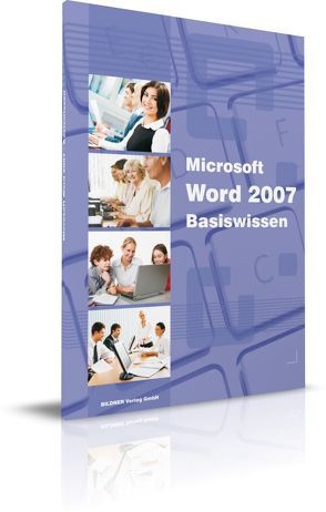 Word 2007 – Basiswissen von Baumeister,  Inge, Bildner,  Christian