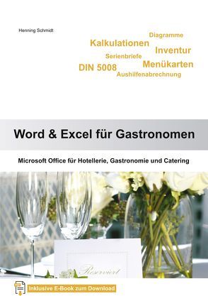 Word 2013 und Excel 2013 für Gastronomen von Schmidt,  Henning