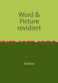 WORD AND PICTURE von basse,  horst