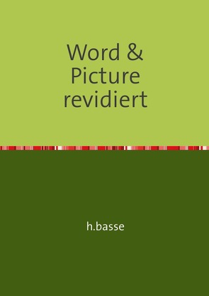 WORD AND PICTURE von basse,  horst