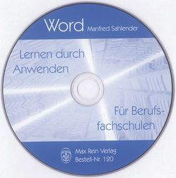 Word – Lernen durch Anwenden / CD-ROM zu Übungsbuch: Word – Lernen durch Anwenden von Sahlender,  Manfred