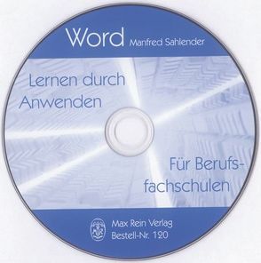 Word – Lernen durch Anwenden / CD-ROM zu Übungsbuch: Word – Lernen durch Anwenden von Sahlender,  Manfred