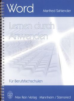 Word – Lernen durch Anwenden / Word – Lernen durch Anwenden von Sahlender,  Manfred