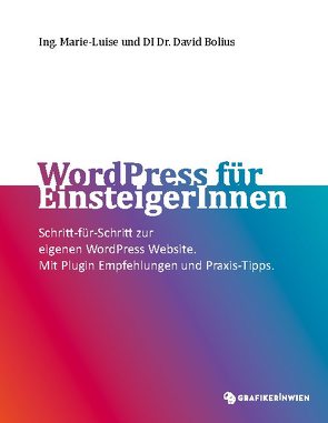 WordPress für EinsteigerInnen von Bolius,  David, Bolius,  Marie-Luise