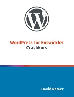 WordPress für Entwickler von Remer,  David