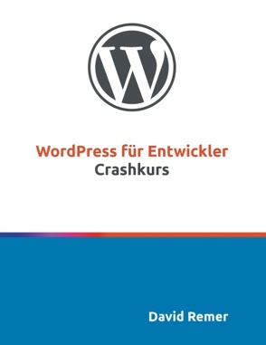 WordPress für Entwickler von Remer,  David