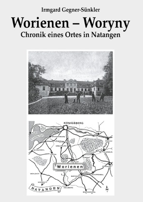 Worienen – Woryny von Gegner-Sünkler,  Irmgard