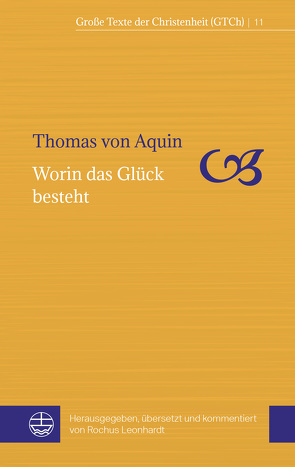 Worin das Glück besteht von Leonhardt,  Rochus, von Aquin,  Thomas