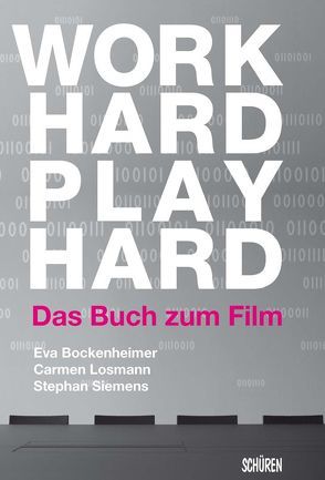 Work Hard Play Hard von Losmann,  Carmen, Siemens,  Stephan