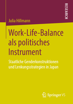 Work-Life-Balance als politisches Instrument von Hillmann,  Julia