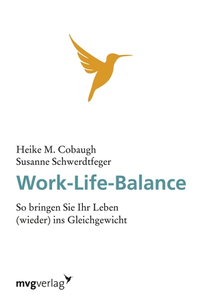 Work-Life-Balance von Cobaugh,  Heike M.