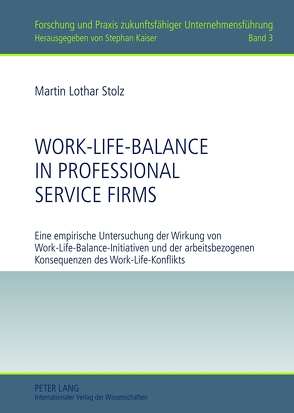 Work-Life-Balance in Professional Service Firms von Stolz,  Martin Lothar