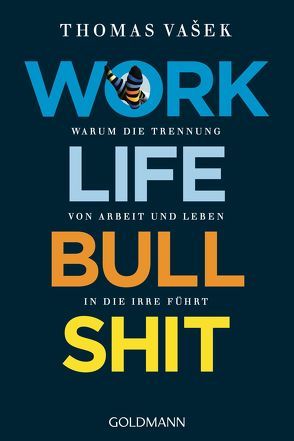 Work-Life-Bullshit von Vasek,  Thomas