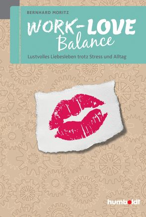 Work-Love Balance von Moritz,  Bernhard