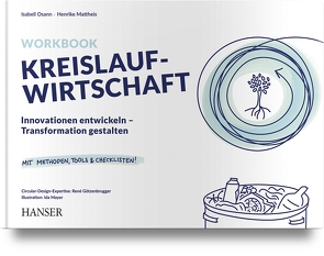 Workbook Kreislaufwirtschaft von Götzenbrugger,  René, Mattheis,  Henrike, Mayer,  Ida, Osann,  Isabell