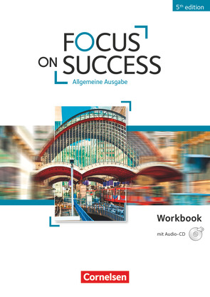 Focus on Success – 5th Edition – Allgemeine Ausgabe – B1/B2 von Benford,  Michael, Macfarlane,  John Michael, Williams,  Isobel E.