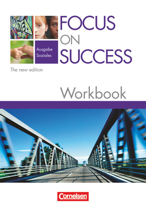 Focus on Success – The new edition – Soziales – B1/B2 von Clarke,  David, Macfarlane,  John Michael, Williams,  Steve