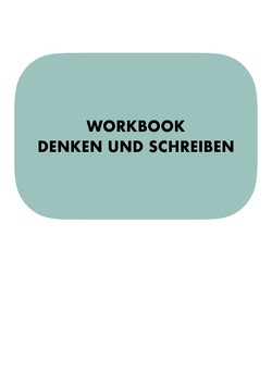 WORKBOOK SCHREIBEN IST DENKEN von LAUKART,  WALDEMAR