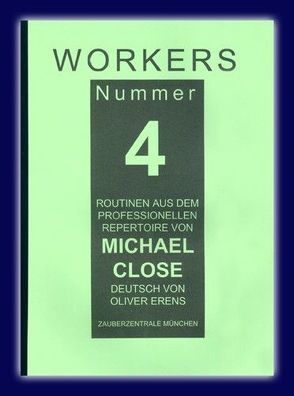 Workers. Routinen aus dem Professionellen Repertoire von Michael Close von Close,  Michael, Evens,  Oliver, Voit,  Harold