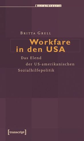 Workfare in den USA von Grell,  Britta