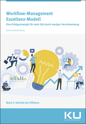 Workflow-Management Exzellenz Modell, von Prof. Dr. Greiling,  Michael