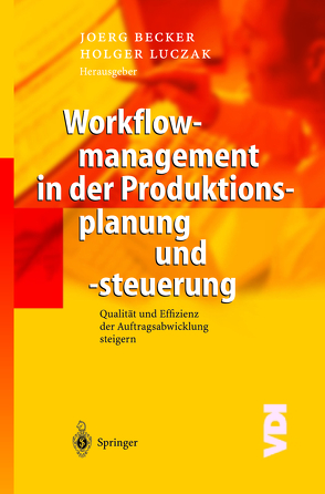 Workflowmanagement in der Produktionsplanung und -steuerung von Becker,  Jörg, Luczak,  Holger