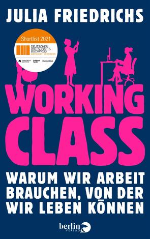 Working Class von Friedrichs,  Julia