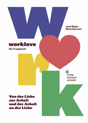 worklove von Majer,  Joni, Spreuer,  Birte